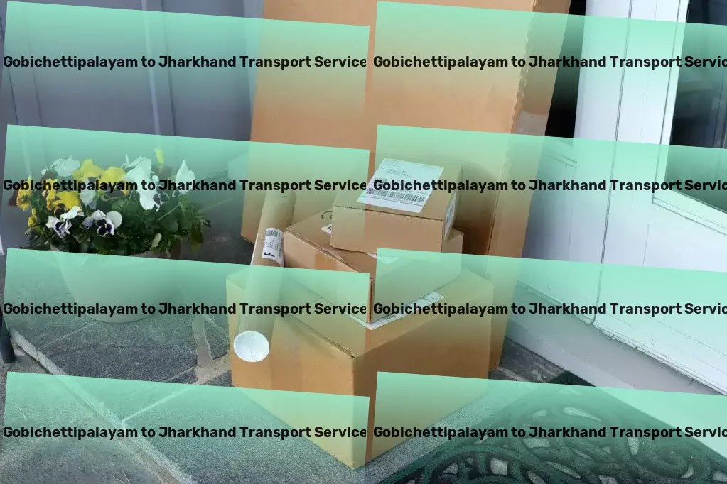 Gobichettipalayam to Jharkhand Transport Unparalleled expertise in Indian logistics and transport! - Road cargo services