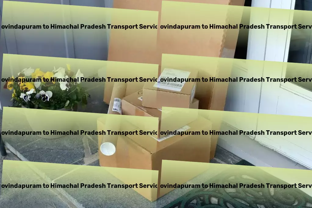 Govindapuram to Himachal Pradesh Transport Pushing boundaries to serve you better with Indian logistics solutions! - Nationwide goods services