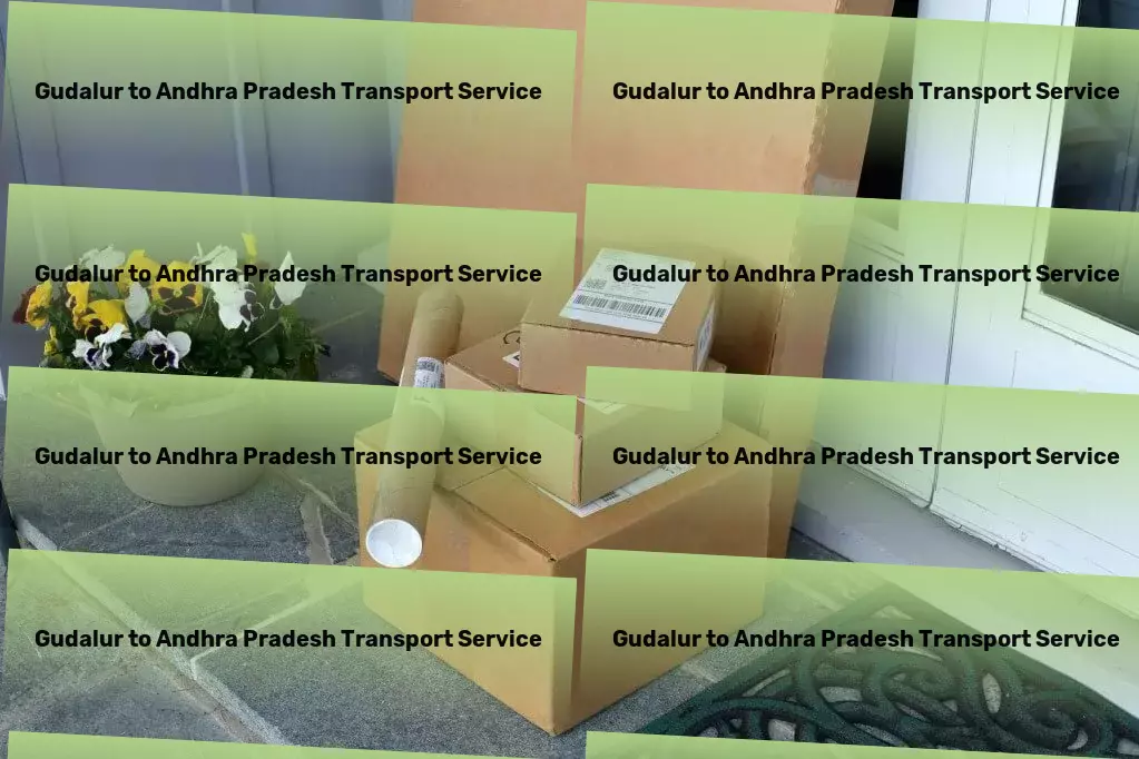 Gudalur to Andhra Pradesh Transport Local freight logistics services