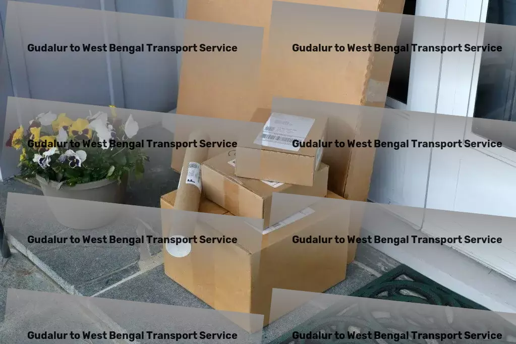 Gudalur to West Bengal Transport Your essential partner for all things moving and packing! - Home relocation transport