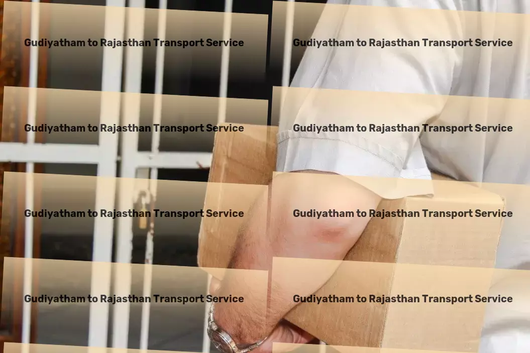 Gudiyatham to Rajasthan Transport Cutting-edge transportation for a connected India! - Express parcel shipment services