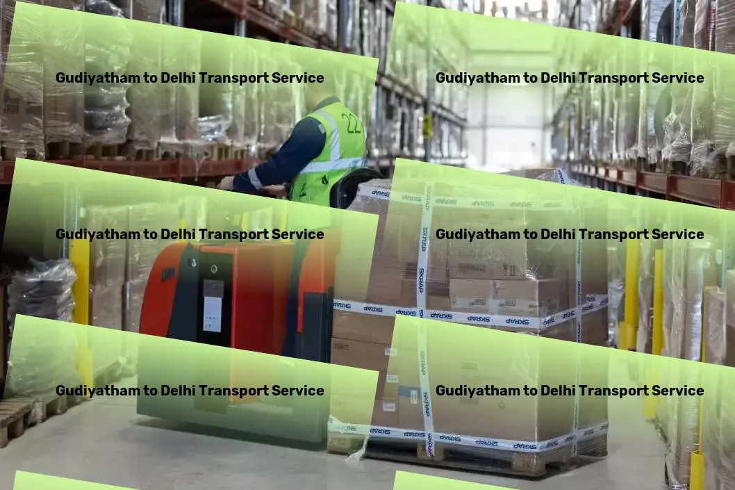 Gudiyatham to Delhi Transport Comprehensive road freight