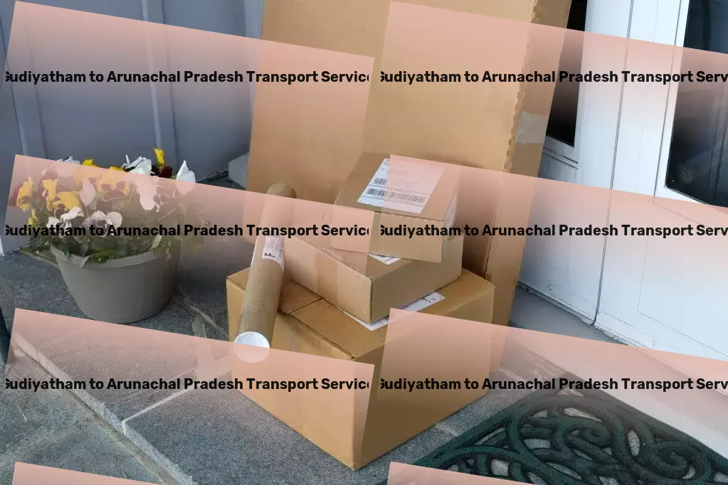 Gudiyatham to Arunachal Pradesh Transport Comprehensive package logistics