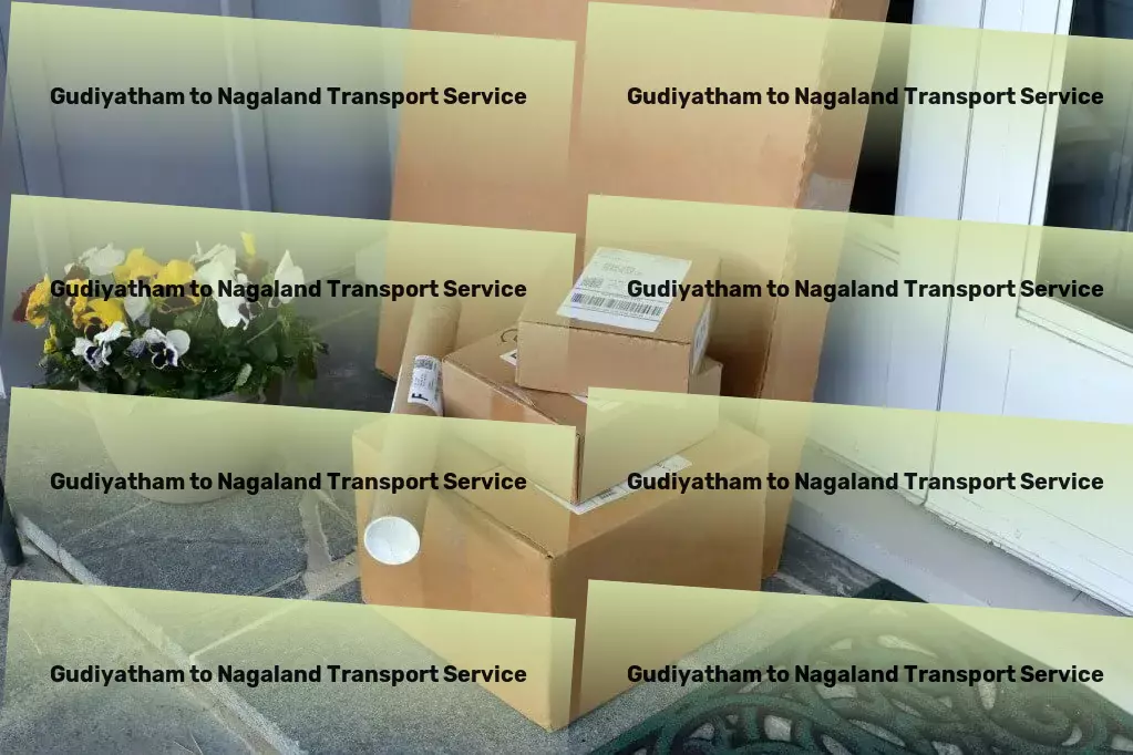 Gudiyatham to Nagaland Transport Unparalleled expertise in Indian logistics and transport! - National logistics and transport