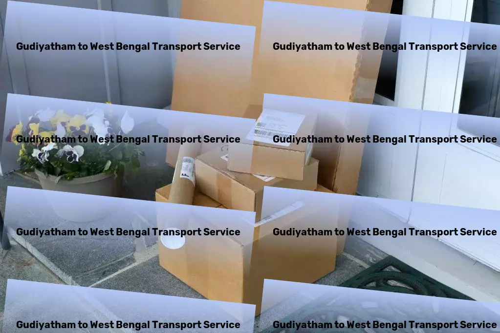 Gudiyatham to West Bengal Transport Comprehensive package forwarding