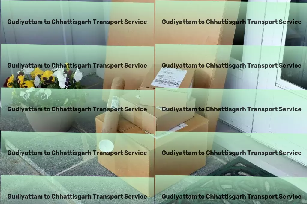 Gudiyattam to Chhattisgarh Transport Cross-country freight