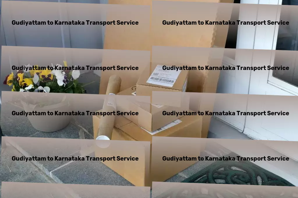 Gudiyattam to Karnataka Transport Your belongings are in safe hands with our professional movers! - Express package delivery