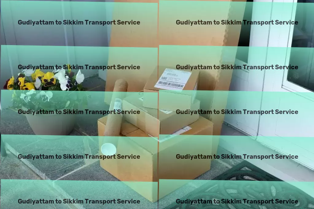 Gudiyattam to Sikkim Transport Join the revolution in smart, efficient Indian logistics solutions! - Long-distance freight carriage