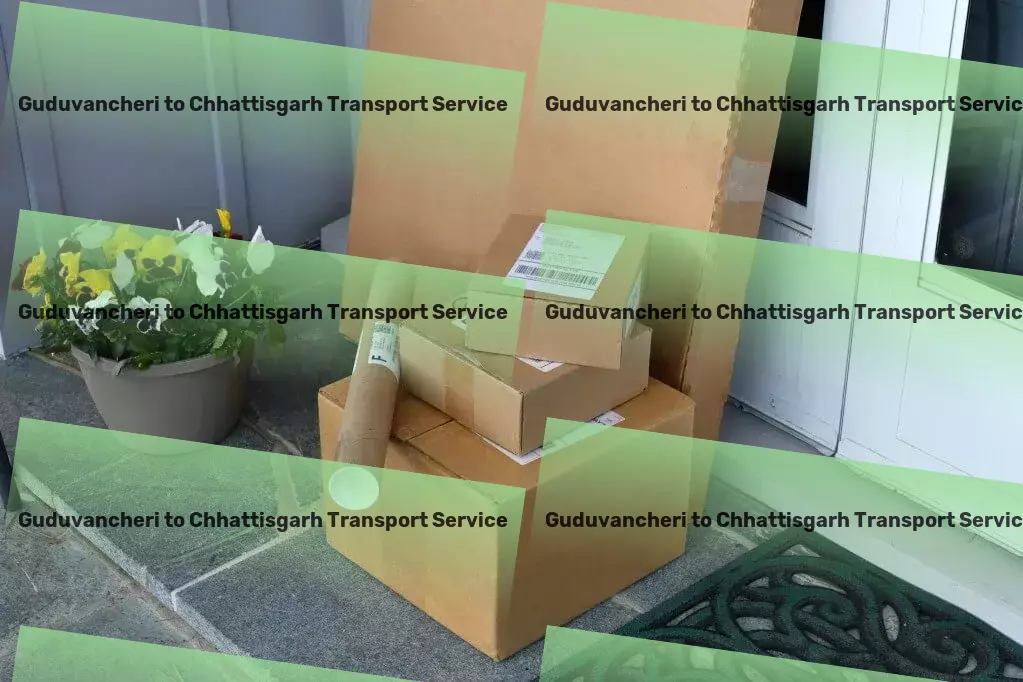 Guduvancheri to Chhattisgarh Transport High-capacity cargo transport