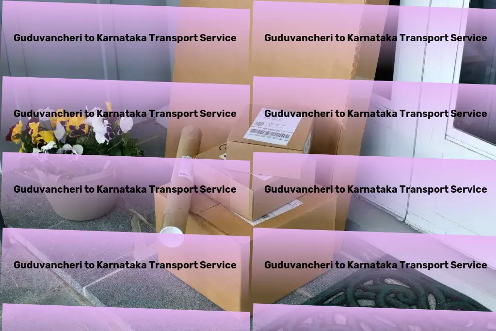 Guduvancheri to Karnataka Transport Quick transport dispatch