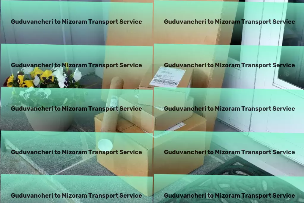 Guduvancheri to Mizoram Transport Comprehensive courier operations