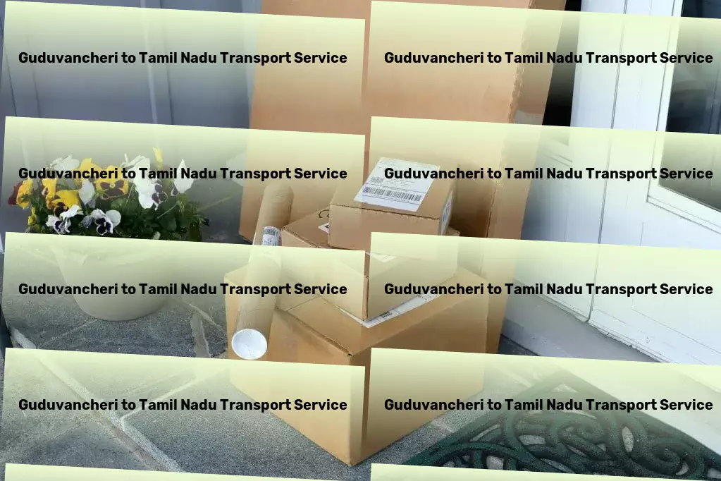 Guduvancheri to Tamil Nadu Transport Fast package logistics