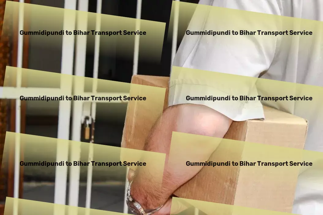 Gummidipundi to Bihar Transport Streamlining moves with precision, care, and expertise. - Full-service freight forwarding