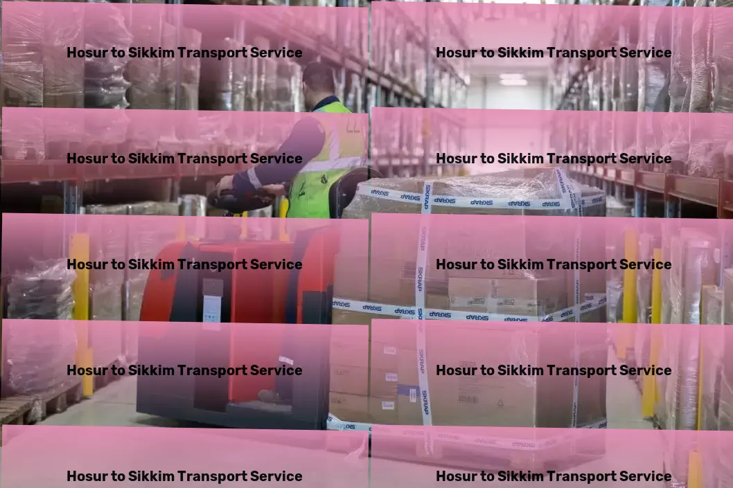 Hosur to Sikkim Transport Heavy load freight solutions