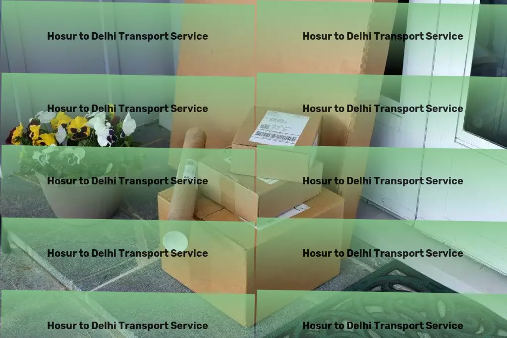 Hosur to Delhi Transport Taking your entertainment experiences to new heights! - Citywide transport solutions