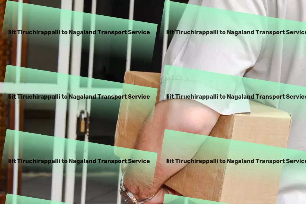 Iiit Tiruchirappalli to Nagaland Transport Explore India effortlessly with us by your side! - Nationwide freight solutions