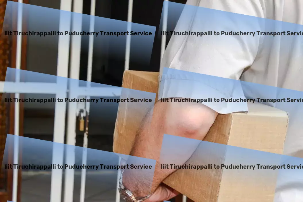 Iiit Tiruchirappalli to Puducherry Transport Expert movers ready to assist you every step of the way! - Retail logistics services