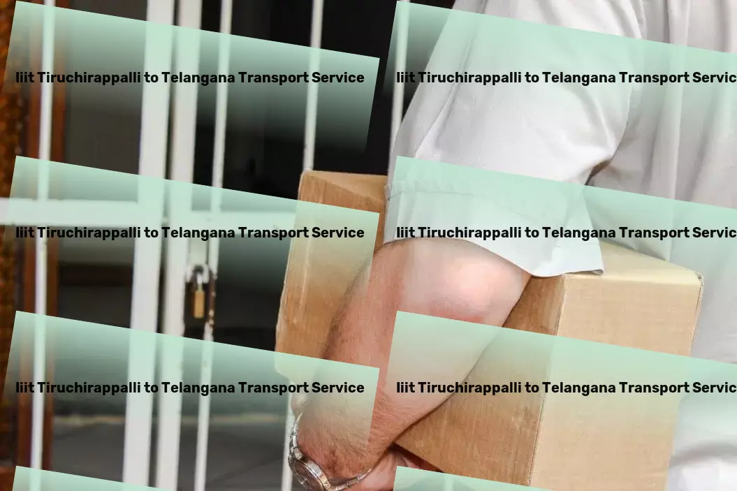 Iiit Tiruchirappalli to Telangana Transport Rapid goods delivery solutions