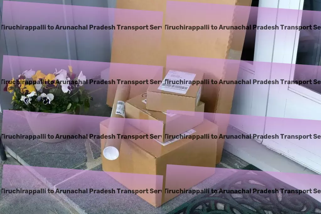 Iiit Tiruchirappalli to Arunachal Pradesh Transport Hazardous material transport