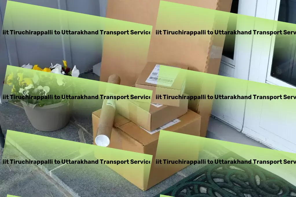 Iiit Tiruchirappalli to Uttarakhand Transport Efficient goods relocation