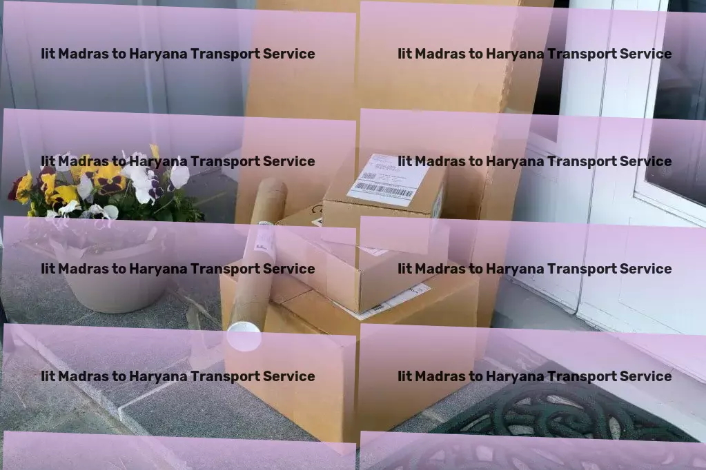 Iit Madras to Haryana Transport Discover the joy of clutter-free living now! - Customized freight and logistics