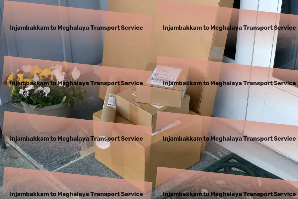 Injambakkam to Meghalaya Transport Achieve balance and wellness in every aspect of life! - Full-scale shipping solutions