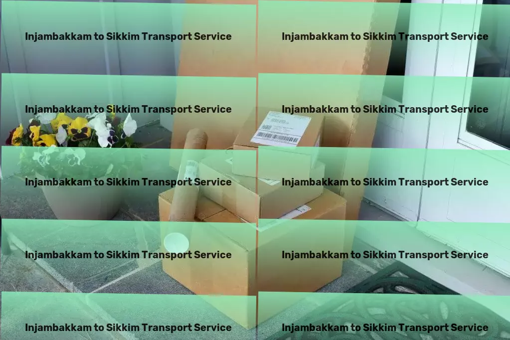 Injambakkam to Sikkim Transport Dedicated to delivering success through efficient transport across India! - Door-to-door cargo services