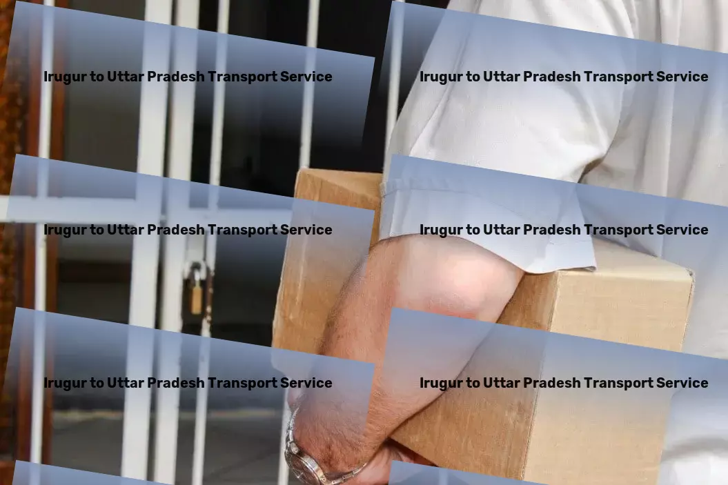 Irugur to Uttar Pradesh Transport Versatile freight solutions