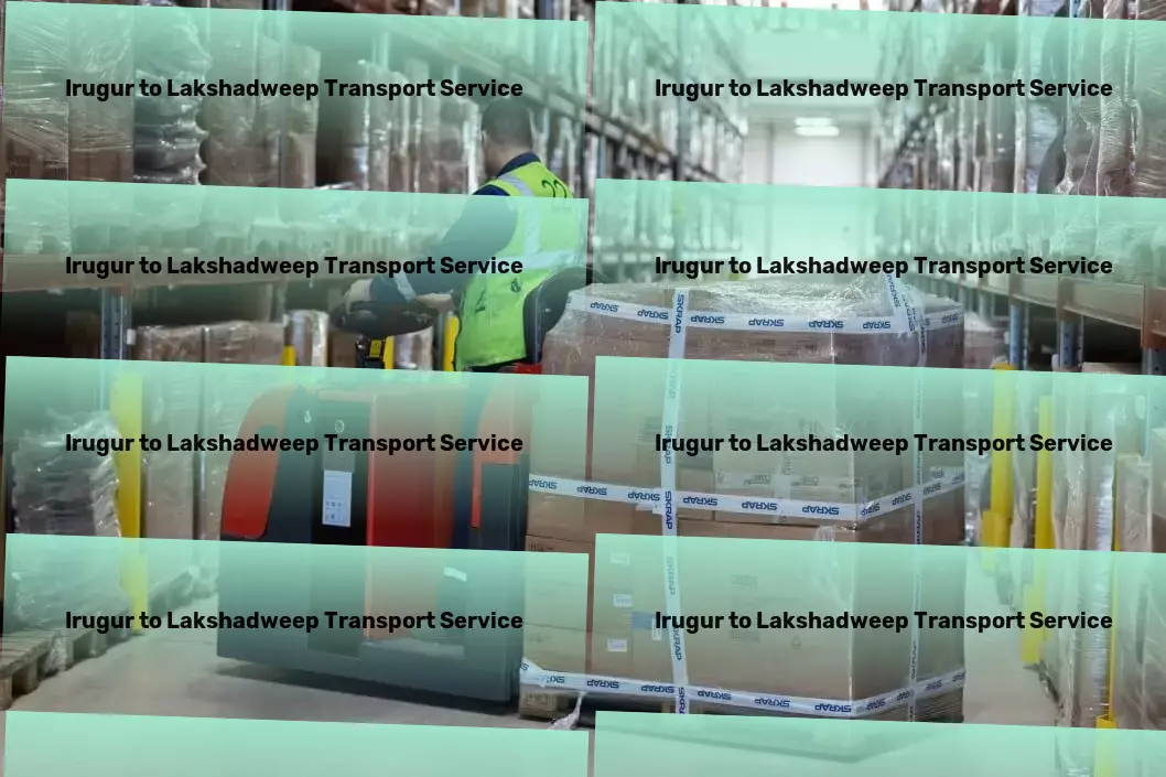 Irugur to Lakshadweep Transport Revolutionize your storage solutions with ease! - Secure goods transportation