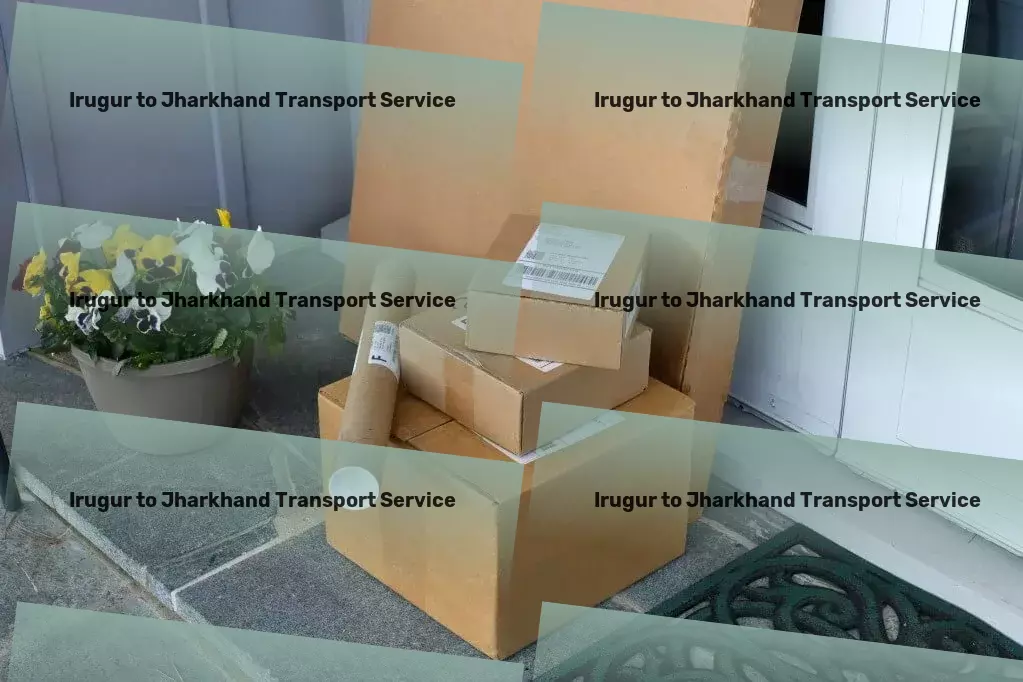 Irugur to Jharkhand Transport Specialized courier operations