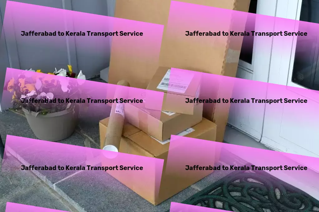 Jafferabad to Kerala Transport Welcome to the future of hassle-free organization! - Nationwide parcel transport