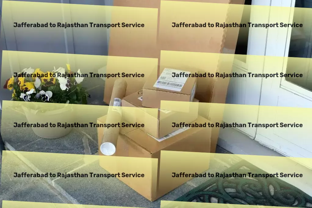 Jafferabad to Rajasthan Transport Specialized transport operations